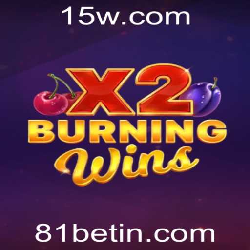 Descobrindo o Universo de BurningWinsX2 e a Chave para o Sucesso com 81bet