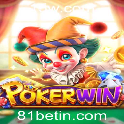Descubra o Mundo do Pokerwin com 81bet: Regras, Estratégias e Atualizações