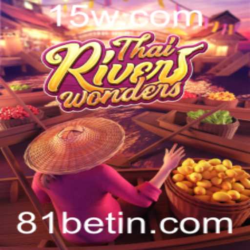 Explorando o Jogo ThaiRiverWonders: Um Mundo de Aventura com 81bet